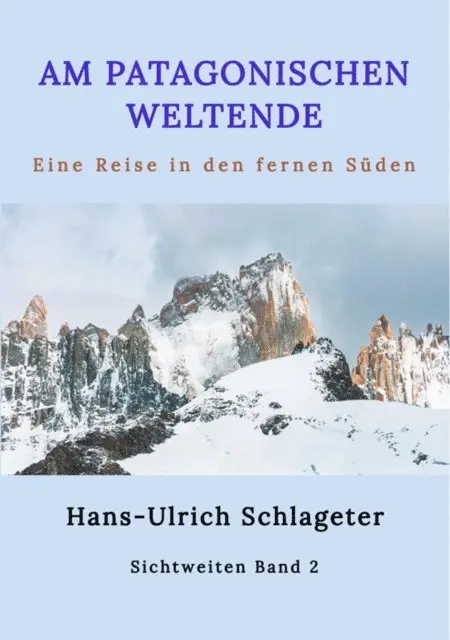 Hans-Ulrich Schlageter - Am patagonischen Weltende, E-bok. Tillgänglighet: Lägg i varukorg