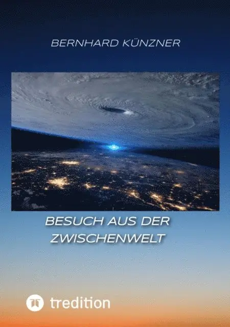 Bernhard Kunzner - Besuch aus der Zwischenwelt, E-bok. Tillgänglighet: Lägg i varukorg