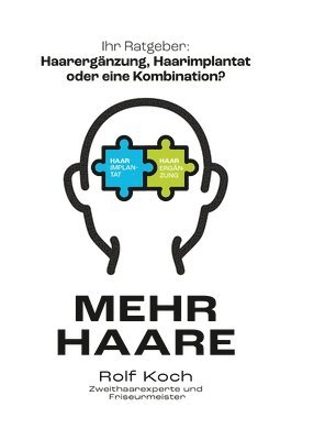 Rolf Koch - Mehr Haare: Haarergänzung, Haarimplantat oder eine Kombination, Inbunden