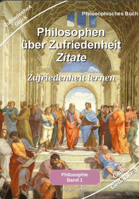 Holger Kiefer - Philosophen über Zufriedenheit - Zitate, E-bok
