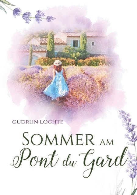 Gudrun Lochte - Sommer am Pont du Gard, E-bok
