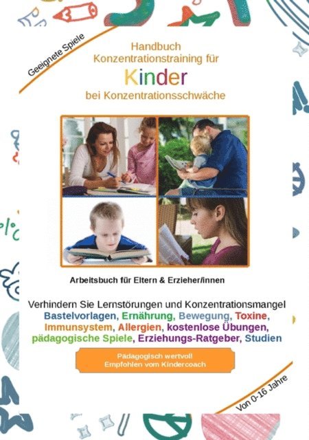 Holger Kiefer - Handbuch Konzentrationstraining für Kinder von Klein bis Groß - Zur Erziehung gehört auch die Kinder für das Lernen vorzubereiten. Je eher Kinder lernen sich zu konzentrieren, desto besser, E-bok