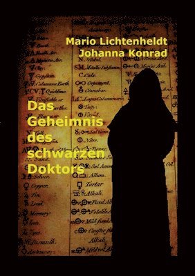 Mario Lichtenheldt, Johanna Konrad - Das Geheimnis des schwarzen Doktors: Moritz und seine Freunde auf der Suche nach einem uralten Buch, Häftad. Tillgänglighet: Lägg i varukorg