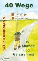 40 Wege zu Klarheit und Gelassenheit
