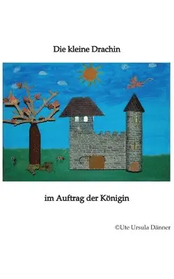 Die kleine Drachin im Auftrag der Königin: Fantasy Geschichten