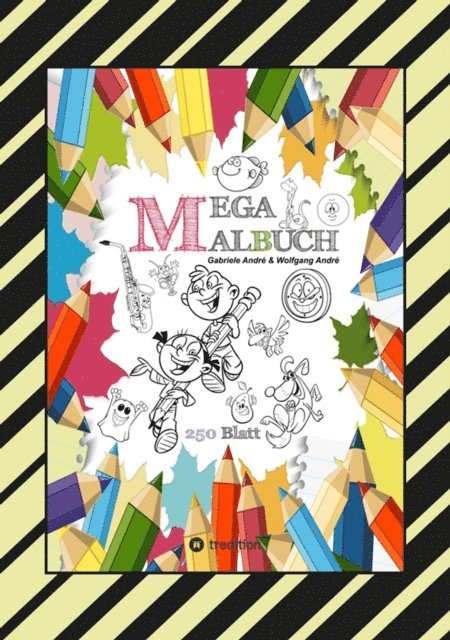 Wolfgang Andre, Gabriele Andre - MEGA MALBUCH - 250 COOLE MOTIVE ZUM AUSMALEN - SPANNENDE THEMEN - TOLLE ANIMIERENDE VORLAGEN - LUSTIGE BILDER, E-bok