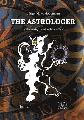 Jürgen G H Hoppmann - Astrologer - a downright untruthful affair, Häftad. Tillgänglighet: Tillfälligt slut