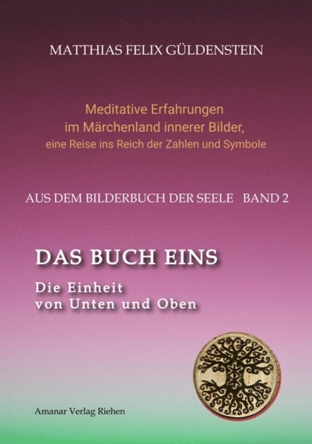 Matthias Felix Guldenstein, Psi Zentrum Basel - DAS BUCH EINS; Die Märchen vom Froschkönig und vom Eisenhans; Der goldene Ball; Märchenmeditationen; Der Magier als Aleph im Tarot;, E-bok