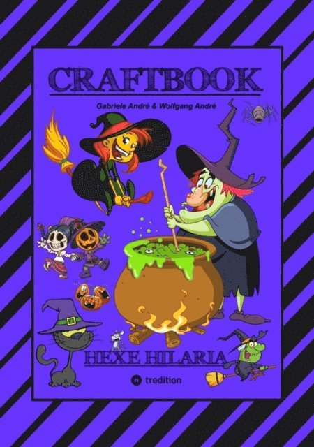 Wolfgang Andre, Gabriele Andre - CRAFTBOOK – 100 TOLLE MOTIVE - KREATIV LERNEN - HEXENSPIEL JINX - EINFACH VERHEXT - ZEICHNEN - MALEN - BASTELN - SPASS, E-bok