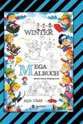 Mega Malbuch - M�rchenhafte Wintermotive - Lustige Ausmalvorlagen - Winterlandschaft - Sport - Tiere - H�user: Winter