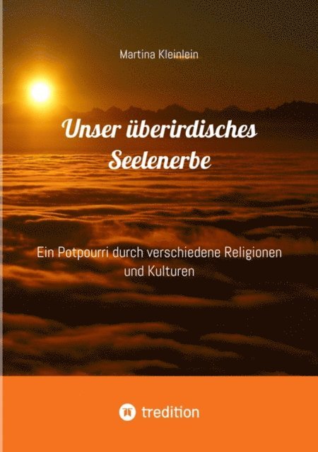 Unser überirdisches Seelenerbe