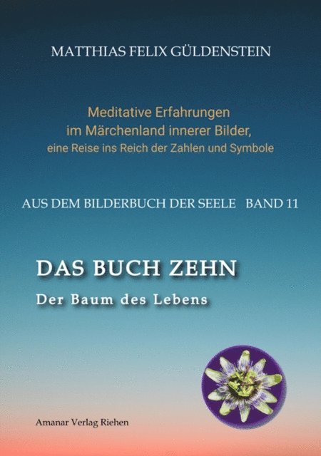Matthias Felix Guldenstein, Psi Zentrum Basel - DAS BUCH ZEHN; Die Lebensalter; Da waren's nur noch zwei; Auf Zehn zählen; Der Decamerone; Schicksalsplanet Saturn: Das Rad des Schicksals;, E-bok