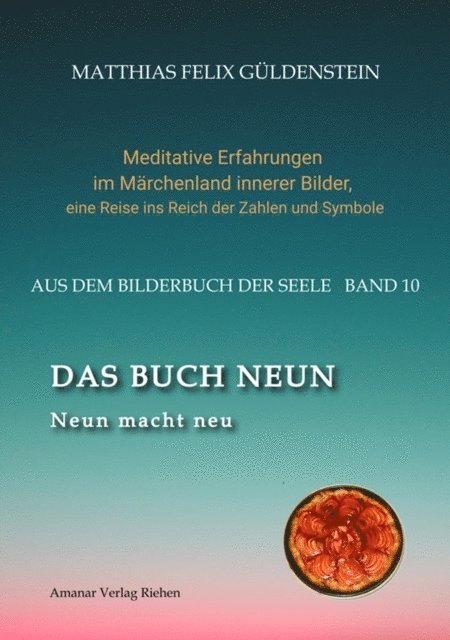 Matthias Felix Guldenstein, Psi Zentrum Basel - DAS BUCH NEUN; Der Mond als Begleiter; Gebären und Backen; Aus dem Wasser fischen; Die oder der alte Weise auf dem Berg;, E-bok