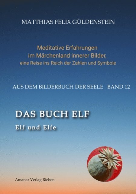 Matthias Felix Guldenstein, Psi Zentrum Basel - DAS BUCH ELF; Zweimal elf grosse Arkana im Tarot; Zweimal elf Buchstabe im hebräischen Alphabet; Meditationen zum singenden springenden Löweneckerchen;, E-bok