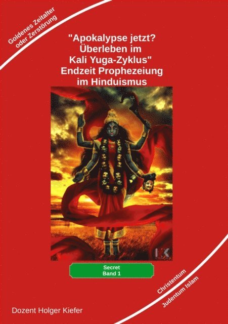 Holger Kiefer - Apokalypse jetzt: Überleben im Kali Yuga-Zyklus - Aus Sicht der Veden, E-bok