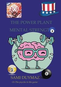The power plant Mental strength: Or The psyche in the game