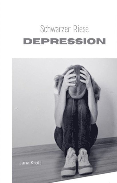 Jana Kroll - Schwarzer Riese Depression, E-bok. Tillgänglighet: Lägg i varukorg