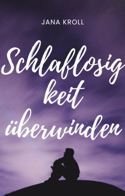 Schlaflosigkeit überwinden