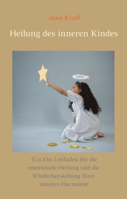 Jana Kroll - Heilung des inneren Kindes, E-bok. Tillgänglighet: Lägg i varukorg