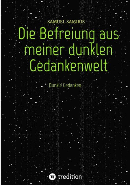 Samuel Samiris - Die Befreiung aus meiner dunklen Gedankenwelt, E-bok