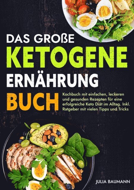 Julia Baumann - Das große Ketogene Ernährung Buch, E-bok