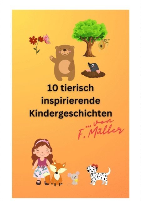Florian Muller - 10 tierisch inspirierende Kindergeschichten, E-bok