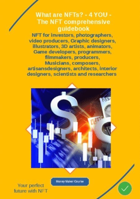 Holger Kiefer - What are NFTs? - 4 YOU - The NFT comprehensive guidebook, E-bok