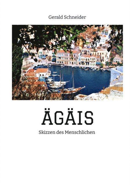 Gerald Schneider - ÄGÄIS, E-bok