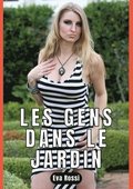Les Gens Dans Le Jardin: Nouvelle de Sexe - Histoire �rotique