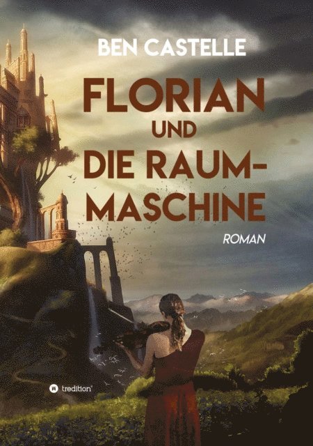 Ben Castelle - Florian und die Raummaschine, E-bok. Tillgänglighet: Lägg i varukorg