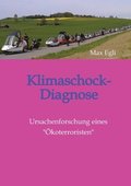 Klimaschock-Diagnose: Ursachenforschung eines "�koterroristen"