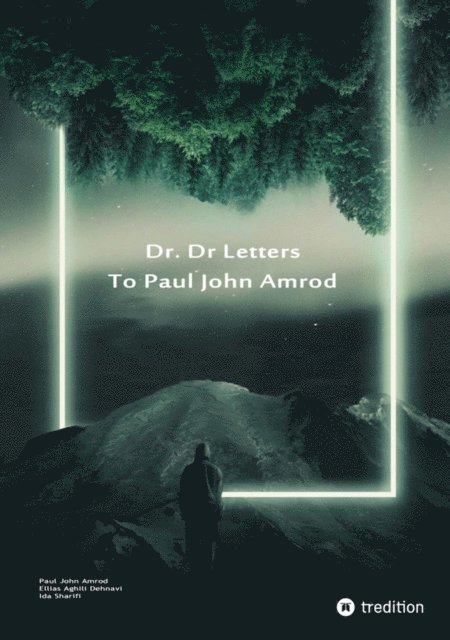 Ida Sharifi, Ellias Aghili Dehnavi, Paul John Amrod - Dr. D Letters to Paul John Amrod, E-bok