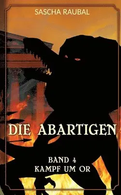 Sascha Raubal - Kampf um Or: Die Abartigen, Band 4, Häftad. Tillgänglighet: Lägg i varukorg