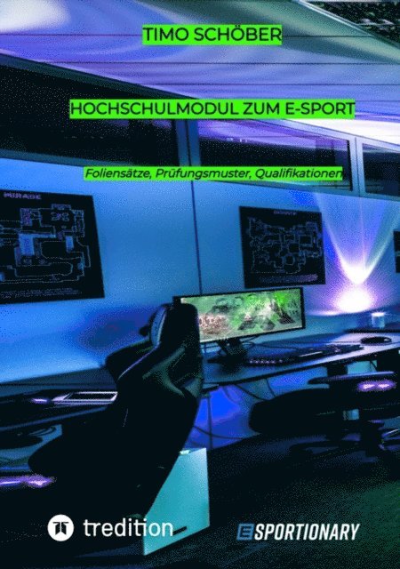 Timo Schober - Hochschulmodul zum E-Sport, E-bok