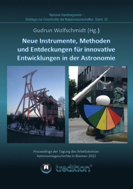 Gudrun Wolfschmidt - Instrumente, Methoden und Entdeckungen für innovative Entwicklungen in der Astronomie. Instruments, Methods and Discoveries for Innovative Developments in Astronomy., E-bok