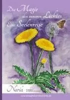 Naria, Naria Akademie - DIe Erzählung ist das Ergebnis einer wunderbaren Verbindung der allumfassenden Weisheit des Himmels und der Erde. Es ist ein Buch dass Wiisenund Inspiration leicht vermittelt., Inbunden. Tillgänglighet: Lägg i varukorg