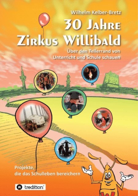 Wilhelm Kelber-Bretz - 30 Jahre Zirkus Willibald, E-bok