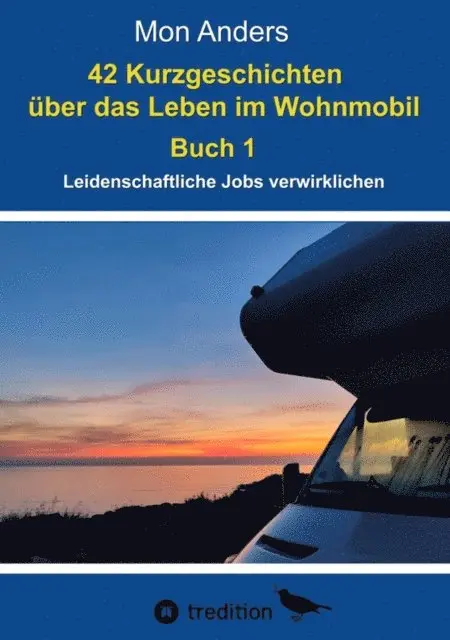 Mon Anders - 42 Kurzgeschichten über das Leben im Wohnmobil, E-bok. Tillgänglighet: Lägg i varukorg