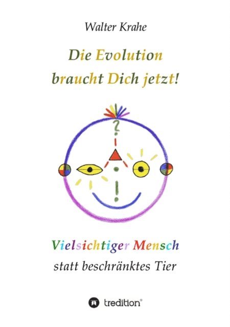 Walter Krahe - Die Evolution braucht Dich jetzt, E-bok. Tillgänglighet: Lägg i varukorg