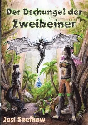 Josi Saefkow - Dschungel der Zweibeiner. Illustrierter Fantasieroman über Katzenmenschen und Drachen, Häftad. Tillgänglighet: Lägg i varukorg