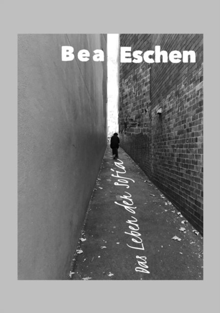 Bea Eschen - Das Leben der Sofia, E-bok. Tillgänglighet: Lägg i varukorg