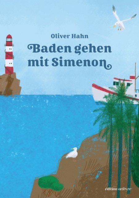 Oliver Hahn - Baden gehen mit Simenon, E-bok
