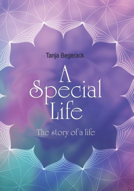 Tanja Begerack - Special Life, E-bok