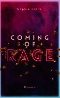 Sophie Edina - Coming of Rage | Poetisch-tragischer New Adult mit queerem Slowburn und authentischer Mental-Health-Repräsentation!, Häftad