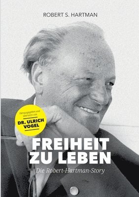 Robert S. Hartman, Ulrich Vogel - Freiheit zu leben: Die Robert-Hartman-Story, Häftad