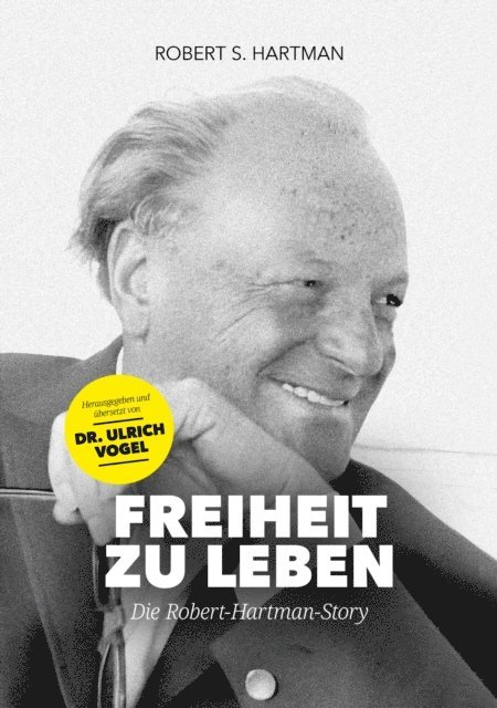 Robert S. Hartman, Ulrich Vogel - Freiheit zu leben, E-bok