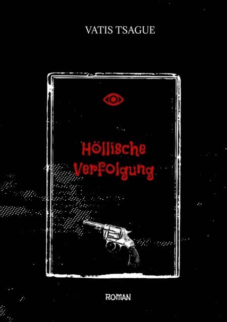 VATIS TSAGUE - Höllische Verfolgung, E-bok. Tillgänglighet: Lägg i varukorg