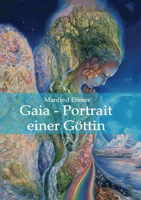 Manfred Ehmer - Gaia - Portrait einer Göttin, E-bok