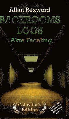 Allan Rexword - Backrooms Logs, Inbunden