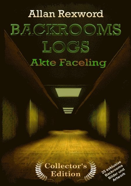 Allan Rexword - Backrooms Logs: Akte Faceling, E-bok